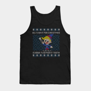 All I Want For Christmas is Your Two Front Teeth Tank Top